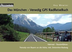 Das München – Venedig GPS RadReiseBuch von Wewior,  Kay