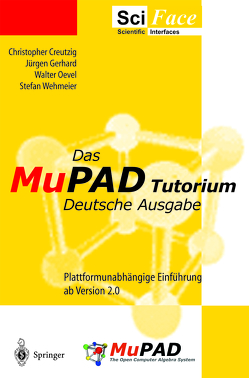 Das MuPAD Tutorium von Creutzig,  Christopher, Gerhard,  J., Oevel,  Walter