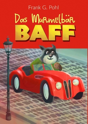 Das Murmelbär BAFF von Pohl,  Frank G.