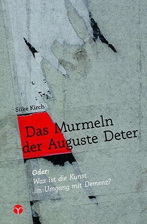 Das Murmeln der Auguste Deter von Kirch,  Silke