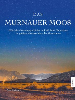 Das Murnauer Moos von Strohwasser,  Peter