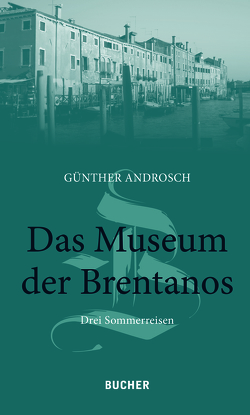 Das Museum der Brentanos von Androsch,  Günther