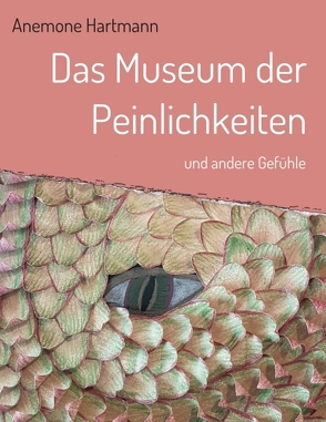 Das Museum der Peinlichkeiten von Hartmann,  Anemone