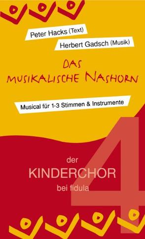 Das musikalische Nashorn von Gadsch,  Herbert, Hacks,  Peter