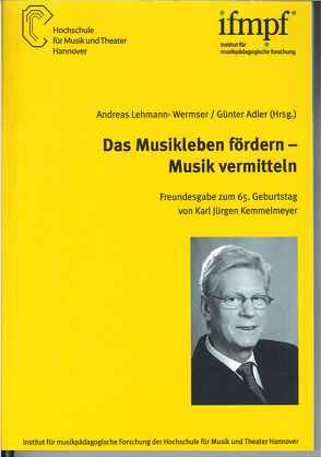 Das Musikleben fördern – Musik vermitteln von Adler,  Günter, Lehmann-Wermser,  Andreas