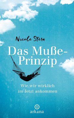 Das Muße-Prinzip von Stern,  Nicole