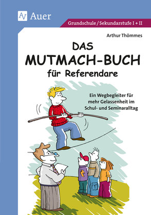 Das Mutmach-Buch für Referendare von Thömmes,  Arthur