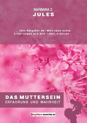 Das Muttersein von Jules,  Barbara Z.