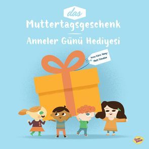 Das Muttertagsgeschenk von Gürz Abay,  Arzu, Schubbe,  Matt