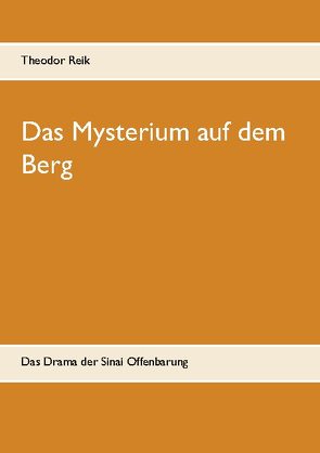 Das Mysterium auf dem Berg von Olszewsky,  Hans-Joseph, Reik,  Theodor