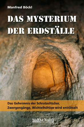 Das Mysterium der Erdställe von Böckl ,  Manfred