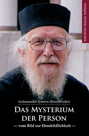 Das Mysterium der Person von Brüschweiler,  Archimandrit Syméon, Fernbach,  Gregor, Meyer-Dettum,  Magdalena, Polet,  Jean-Claude