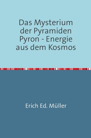 Das Mysterium der Pyramiden von Müller,  Erich Ed.