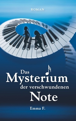 Das Mysterium der verschwundenen Note von F.,  Emma