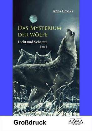 Das Mysterium der Wölfe (3) – Großdruck von Brocks,  Anna