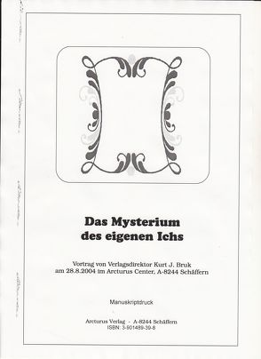 Das Mysterium des eigenen Ichs von Bruk,  Kurt J