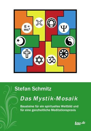 Das Mystik-Mosaik von Schmitz,  Stefan