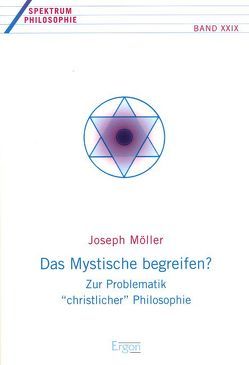 Das Mystische begreifen? von Moeller,  Joseph