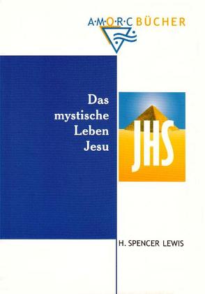 Das mystische Leben Jesu von Lewis,  H Spencer