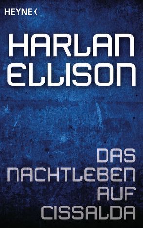 Das Nachtleben auf Cissalda von Ellison,  Harlan, Malsch,  Eva