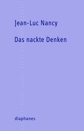 Das nackte Denken von Nancy,  Jean-Luc, Sedlaczek,  Markus