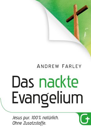 Das nackte Evangelium von Farley,  Andrew, Krumm,  Bettina, Pässler,  Gabriele, Trebing,  Barbara, Wieser,  Gerald