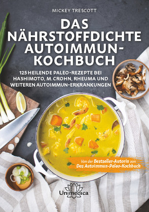 Das nährstoffdichte Autoimmun-Kochbuch von Trescott,  Mickey