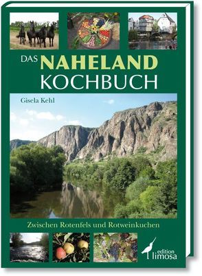 Das Naheland Kochbuch von Kehl,  Gisela