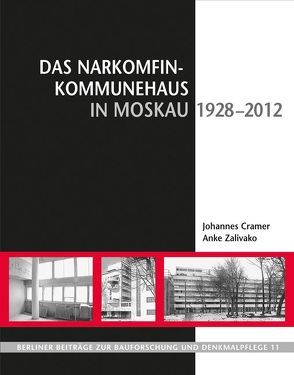 Das Narkomfin-Kommunehaus in Moskau (1928–2012) von Cramer,  Johannes, Zalivako,  Anke