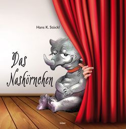 Das Nashörnchen von Stöckl,  Hans Karl