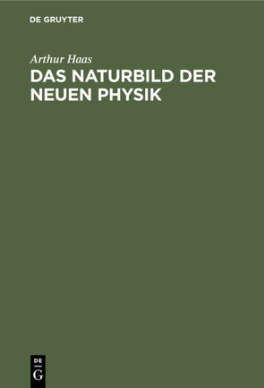 Das Naturbild der neuen Physik von Haas,  Arthur