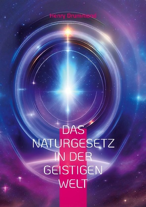 Das Naturgesetz in der geistigen Welt von Drummond,  Henry