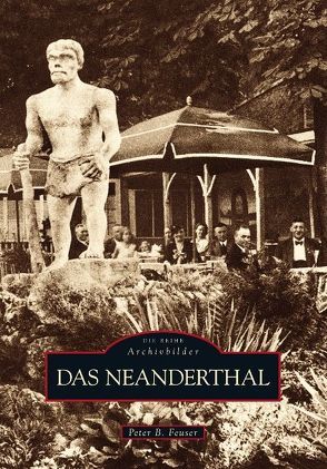 Das Neanderthal von Feuser,  Peter B.