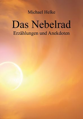 Das Nebelrad von Helke,  Michael