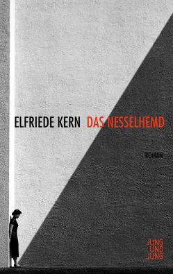 Das Nesselhemd von Kern,  Elfriede