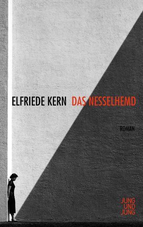 Das Nesselhemd von Kern,  Elfriede