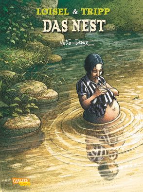 Das Nest 9: Notre Dame von Le Comte,  Marcel, Loisel,  Régis, Tripp,  Jean-Louis