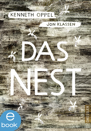 Das Nest von Klassen,  Jon, Knuffinke,  Sandra, Komina,  Jessika, Oppel,  Kenneth