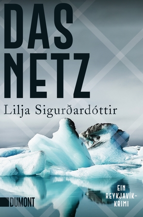 Das Netz von Sigurdardóttir,  Lilja, Wolff,  Anika