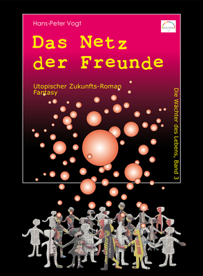 Das Netz der Freunde von Dr. Vogt,  Hans-Peter