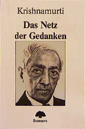 Das Netz der Gedanken von Krishnamurti