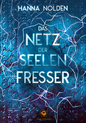 Das Netz der Seelenfresser von Nolden,  Hanna