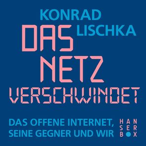 Das Netz verschwindet von Lischka,  Konrad