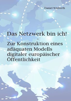 Das Netzwerk bin ich! von Wixforth,  Daniel