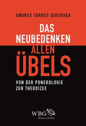 Das Neubedenken allen Übels von Petersen,  Uwe, Queiruga,  Andrés Torres