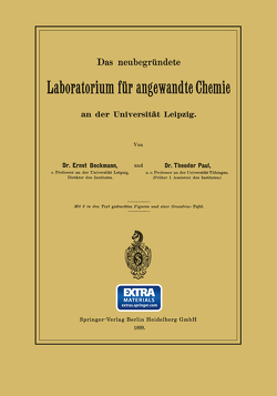 Das neubegründete Laboratorium für angewandte Chemie an der Universität Leipzig von Beckmann,  Ernst, Paul,  Theodor