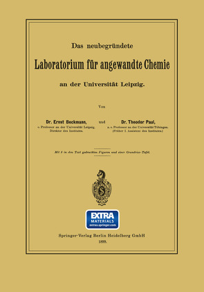 Das neubegründete Laboratorium für angewandte Chemie an der Universität Leipzig von Beckmann,  Ernst, Paul,  Theodor