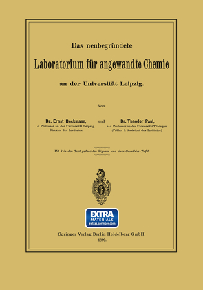 Das neubegründete Laboratorium für angewandte Chemie an der Universität Leipzig von Beckmann,  Ernst, Paul,  Theodor