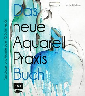 Das neue Aquarell-Praxis-Buch von Hörskens,  Anita