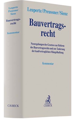 Bauvertragsrecht von Althaus,  Stefan, Fuchs,  Heiko, Hummel,  Philipp, Karczewski,  Thomas, Kattenbusch,  Markus, Langjahr,  Grete, Leupertz,  Stefan, Mayr,  Jörg, Popescu,  Paul, Preussner,  Mathias, Scharfenberg,  Philipp, Sienz,  Christian, Wellensiek,  Tobias